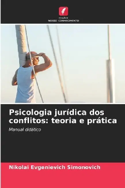 Psicologia jurídica dos conflitos: teoria e prática by Nikolai Evgenievich Simonovich