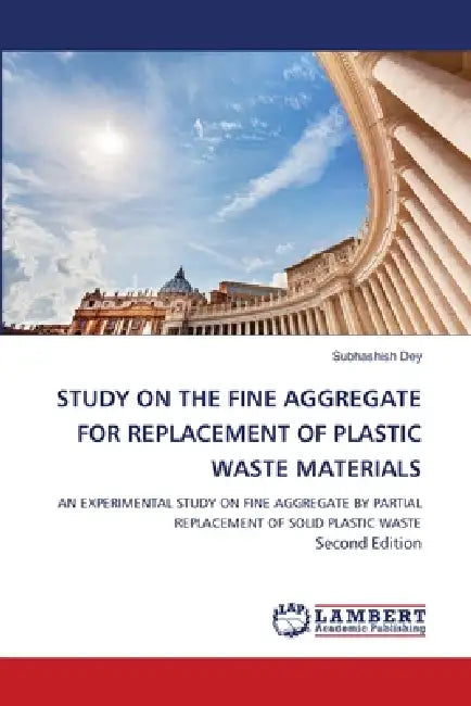 Study on the Fine Aggregate for Replacement of Plastic Waste Materials by Subhashish Dey