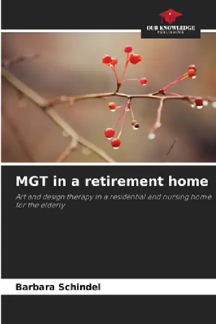 MGT in a retirement home by Barbara Schindel