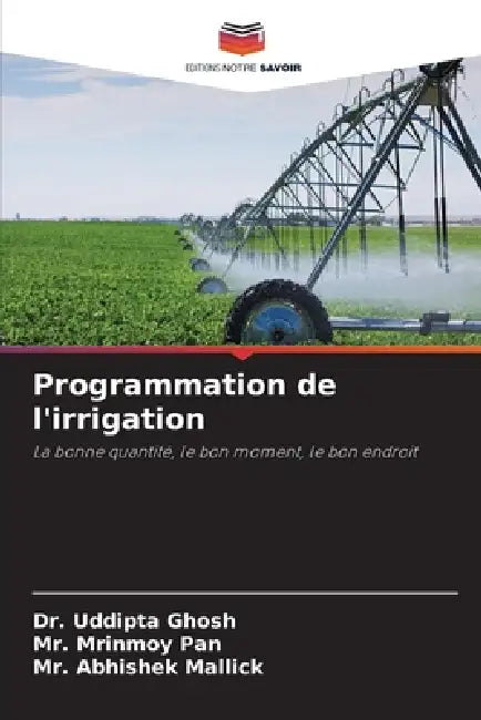 Programmation de l'irrigation by Uddipta Ghosh, Mrinmoy Pan, Abhishek Mallick