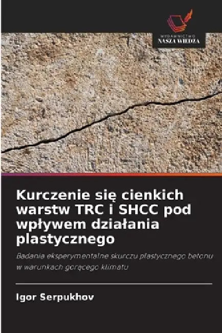 Kurczenie się cienkich warstw TRC i SHCC pod wplywem dzialania plastycznego by Igor Serpukhov