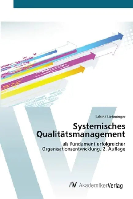 Systemisches Qualitätsmanagement by Sabine Liebminger