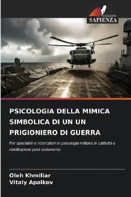 Psicologia Della Mimica Simbolica Di Un Un Prigioniero Di Guerra by Oleh Khmiliar, Vitaly Apalkov