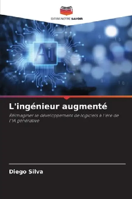 L'ingénieur augmenté by Diego Silva