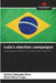 Lula's election campaigns by Rafael Eduardo Silva, Rose Mary Fraga