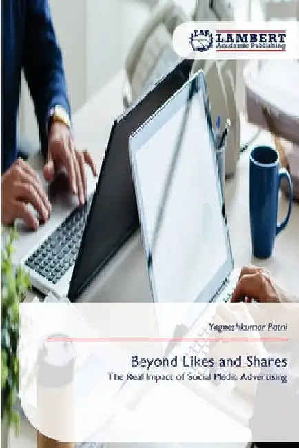 Beyond Likes and Shares by Yagneshkumar Patni