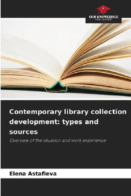 Contemporary library collection development: types and sources by Elena Astafieva