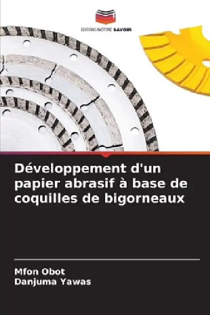 Développement d'un papier abrasif à base de coquilles de bigorneaux by Mfon Obot, Danjuma Yawas
