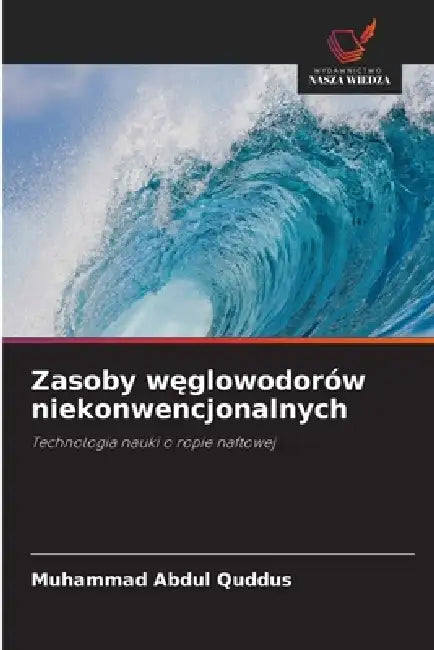Zasoby węglowodorów niekonwencjonalnych by Muhammad Abdul Quddus