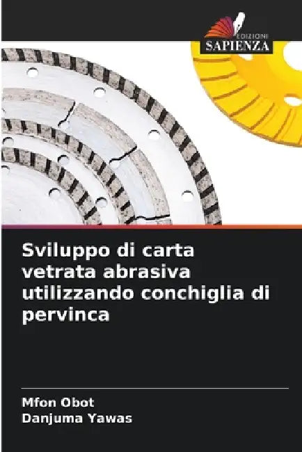 Sviluppo di carta vetrata abrasiva utilizzando conchiglia di pervinca by Mfon Obot, Danjuma Yawas