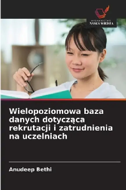 Wielopoziomowa baza danych dotycząca rekrutacji i zatrudnienia na uczelniach by Anudeep Bethi