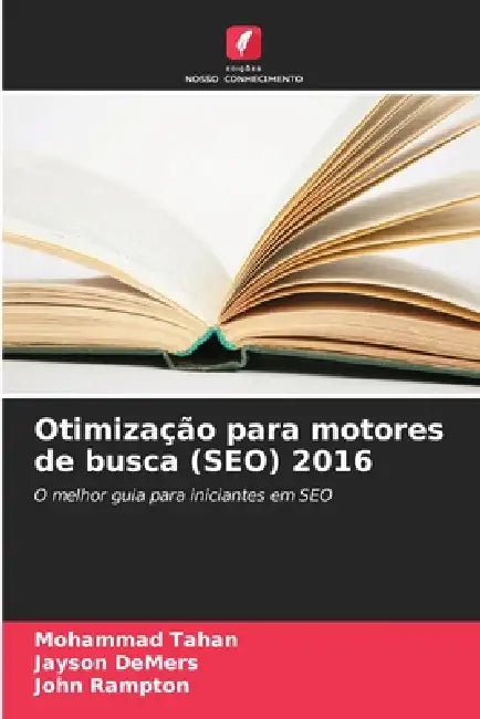 Otimização para motores de busca (SEO) 2016 by Mohammad Tahan, Jayson DeMers, John Rampton