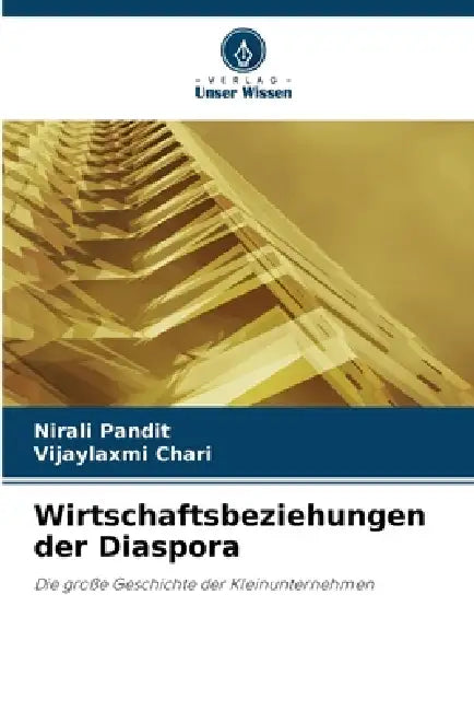 Wirtschaftsbeziehungen der Diaspora by Nirali Pandit, Vijaylaxmi Chari