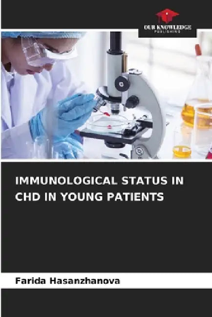 Immunological Status in Chd in Young Patients by Farida Hasanzhanova