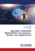 Natural Language Processing: Foundations, Models, and Applications by Pooja Wagh, Sandhya N. Dhage, Sadia Patka