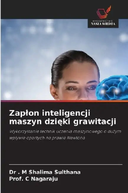 Zaplon inteligencji maszyn dzięki grawitacji by M. Shalima Sulthana, Prof C. Nagaraju