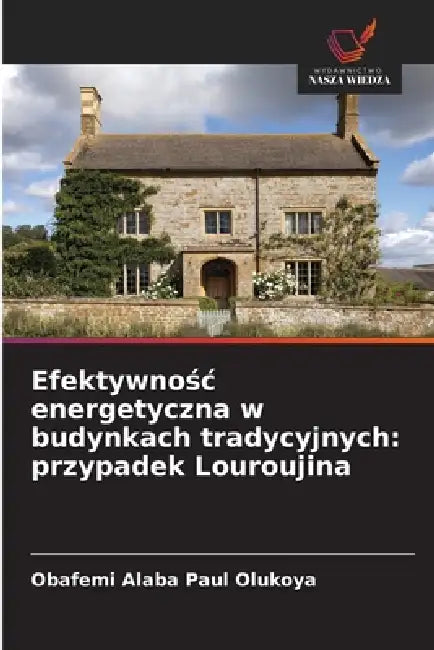 Efektywnośc energetyczna w budynkach tradycyjnych: przypadek Louroujina by Obafemi Alaba Paul Olukoya