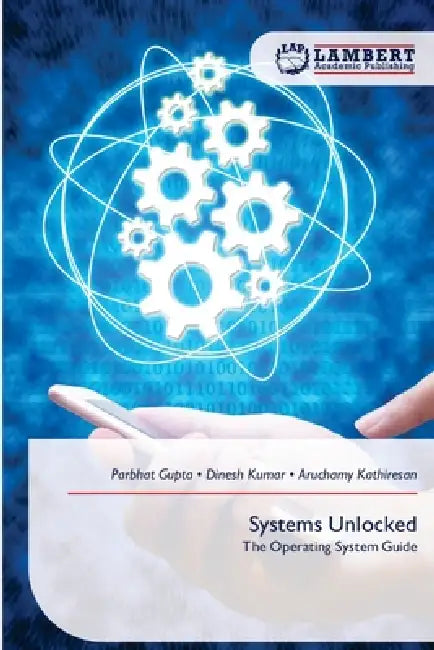 Systems Unlocked by Parbhat Gupta, Dinesh Kumar, Aruchamy Kathiresan