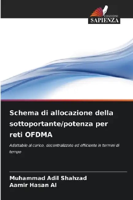 Schema di allocazione della sottoportante/potenza per reti OFDMA by Muhammad Adil Shahzad, Aamir Hasan Al