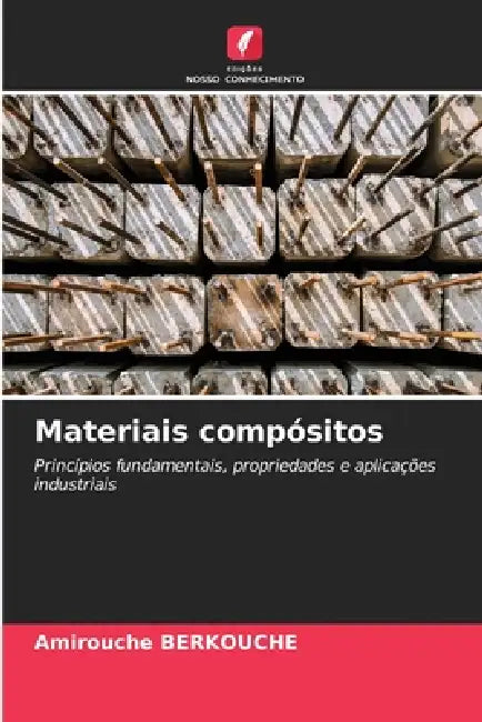 Materiais compósitos by Amirouche Berkouche
