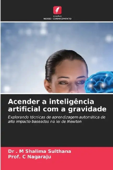 Acender a inteligência artificial com a gravidade by M. Shalima Sulthana, Prof C. Nagaraju
