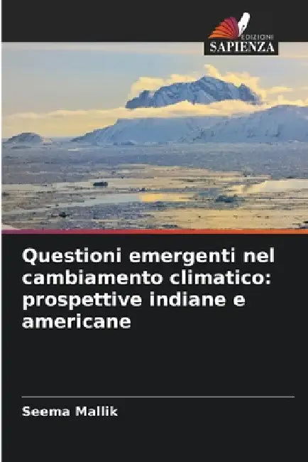 Questioni emergenti nel cambiamento climatico: prospettive indiane e americane by Seema Mallik