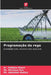 Programação da rega by Uddipta Ghosh, Mrinmoy Pan, Abhishek Mallick