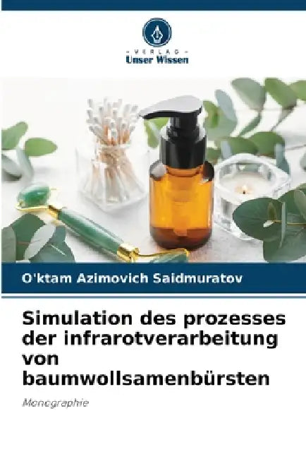 Simulation des prozesses der infrarotverarbeitung von baumwollsamenbürsten by O'Ktam Azimovich Saidmuratov