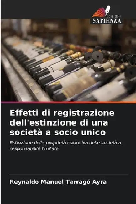Effetti di registrazione dell'estinzione di una società a socio unico by Reynaldo Manuel Tarragó Ayra