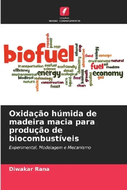 Oxidação húmida de madeira macia para produção de biocombustíveis by Diwakar Rana