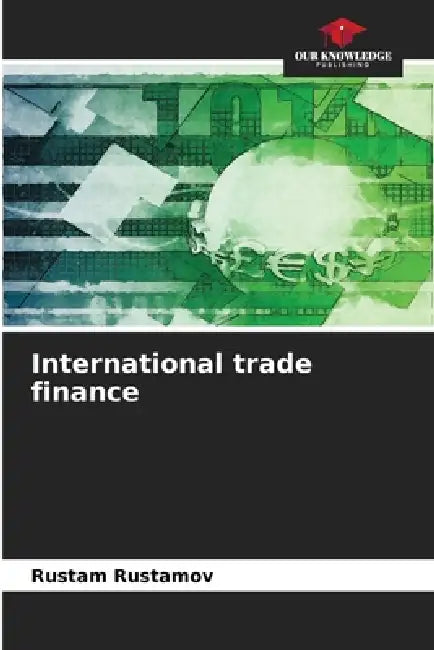 International trade finance by Rustam Rustamov