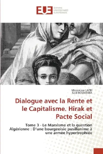 Dialogue avec la Rente et le Capitalisme. Hirak et Pacte Social by Massinissa Latbi, Said Bouaraba