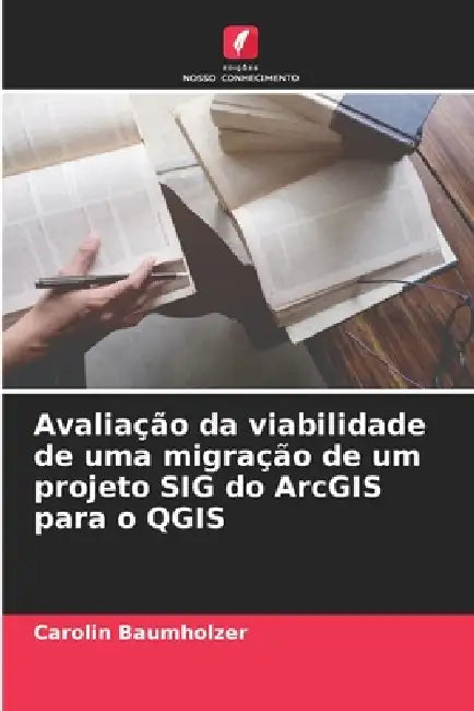 Avaliação da viabilidade de uma migração de um projeto SIG do ArcGIS para o QGIS by Carolin Baumholzer