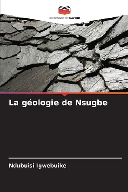 La géologie de Nsugbe by Ndubuisi Igwebuike