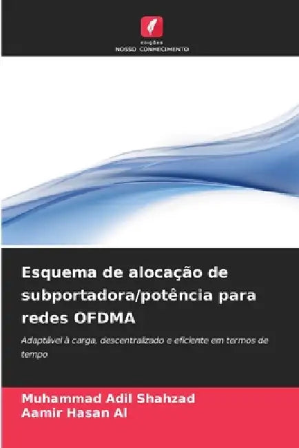 Esquema de alocação de subportadora/potência para redes OFDMA by Muhammad Adil Shahzad, Aamir Hasan Al