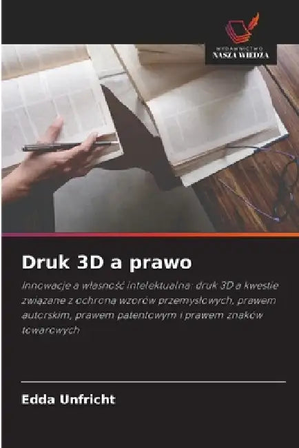Druk 3D a prawo by Edda Unfricht
