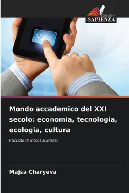 Mondo accademico del XXI secolo: economia, tecnologia, ecologia, cultura by Majsa Charyeva