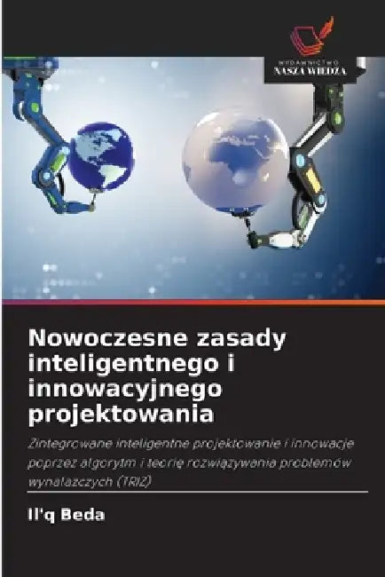 Nowoczesne zasady inteligentnego i innowacyjnego projektowania by Il'q Beda