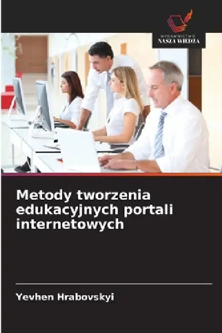 Metody tworzenia edukacyjnych portali internetowych by Yevhen Hrabovskyi