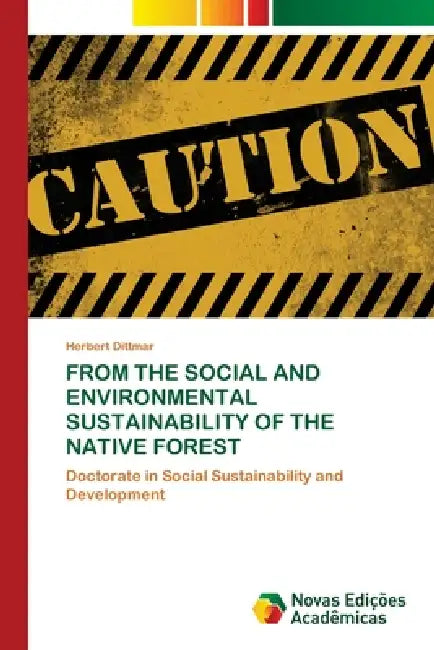 From the Social and Environmental Sustainability of the Native Forest by Herbert Dittmar