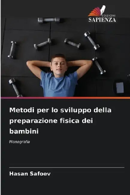 Metodi per lo sviluppo della preparazione fisica dei bambini by Hasan Safoev