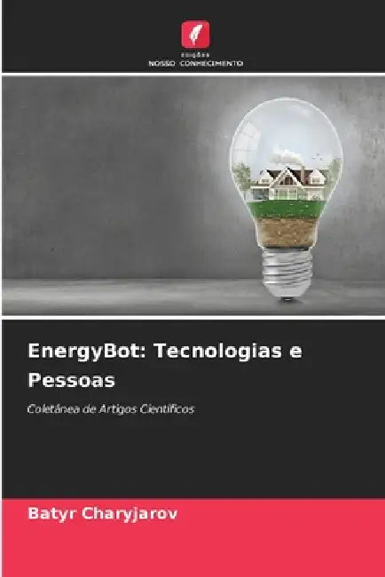 EnergyBot: Tecnologias e Pessoas by Batyr Charyjarov