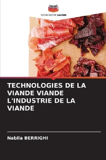Technologies de la Viande Viande l'Industrie de la Viande by Nabila Berrighi
