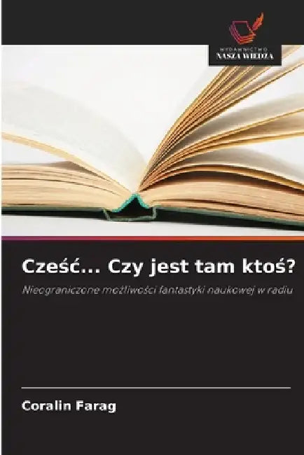 Cześc... Czy jest tam ktoś? by Coralin Farag