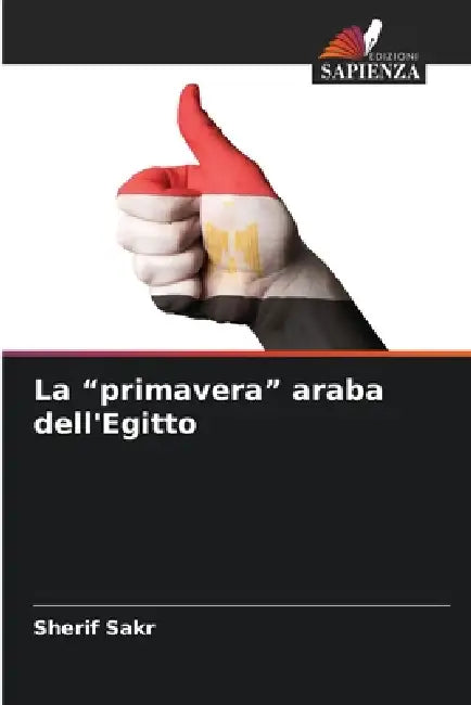 La "primavera" araba dell'Egitto by Sherif Sakr