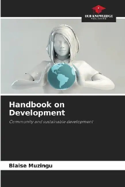 Handbook on Development by Blaise Muzingu