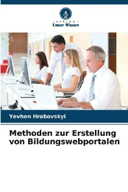 Methoden zur Erstellung von Bildungswebportalen by Yevhen Hrabovskyi