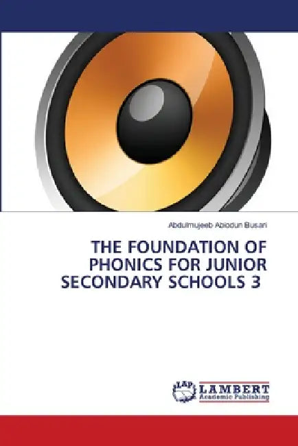 The Foundation of Phonics for Junior Secondary Schools 3 by Abdulmujeeb Abiodun Busari