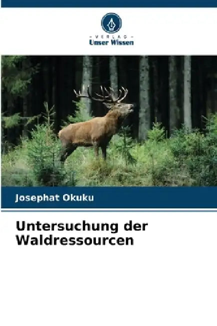 Untersuchung der Waldressourcen by Josephat Okuku