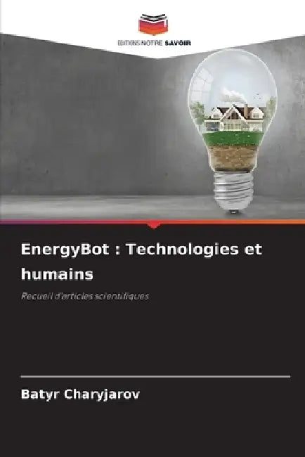 EnergyBot: Technologies et humains by Batyr Charyjarov